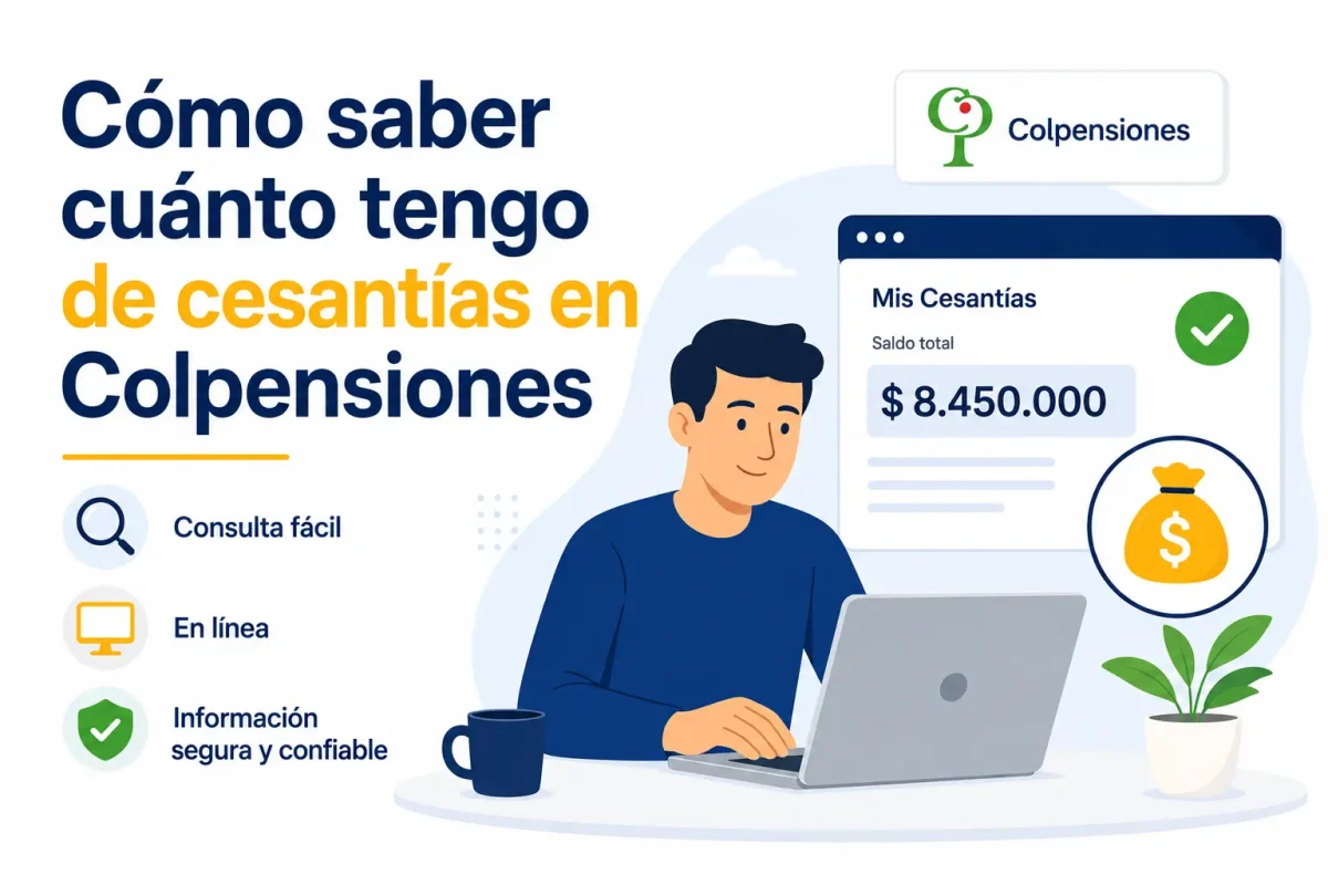 Cómo saber cuánto tengo de cesantías en Colpensiones