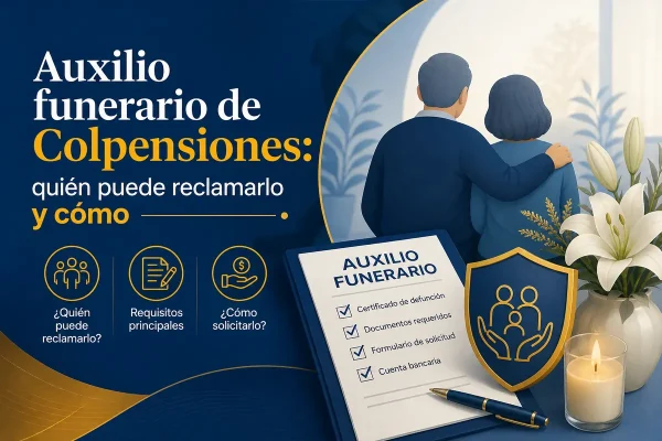 Auxilio funerario de Colpensiones: quién puede reclamarlo y cómo